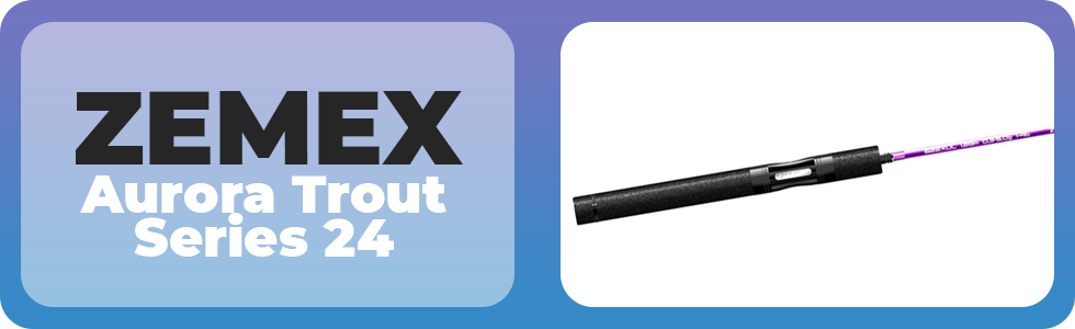 Zemex-Aurora-Trout-Series-24.png Zemex-Aurora-Trout-Series-24.png